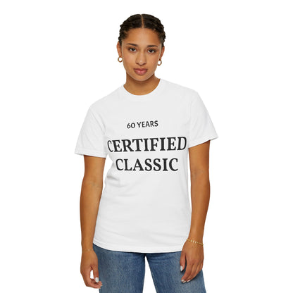 60 Years Certified Classic Tee — Garment-Dyed Vintage-Style T-Shirt