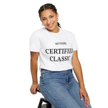 60 Years Certified Classic Tee — Garment-Dyed Vintage-Style T-Shirt