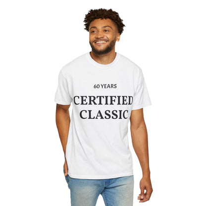 60 Years Certified Classic Tee — Garment-Dyed Vintage-Style T-Shirt